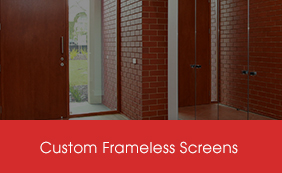 Custom Frameless Screens